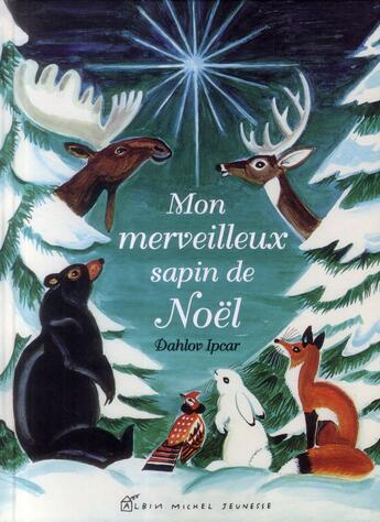 Couverture du livre « Mon merveilleux sapin de Noël » de Dahlov Ipcar aux éditions Albin Michel Jeunesse