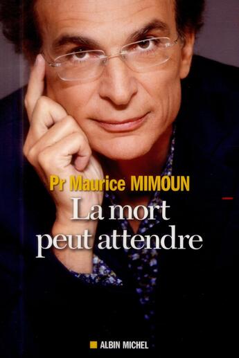 Couverture du livre « La mort peut attendre » de Maurice Mimoun aux éditions Albin Michel