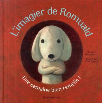 Couverture du livre « L'imagier de Romuald ; une semaine bien remplie ! » de Serprix/Desmazures aux éditions Grasset Jeunesse