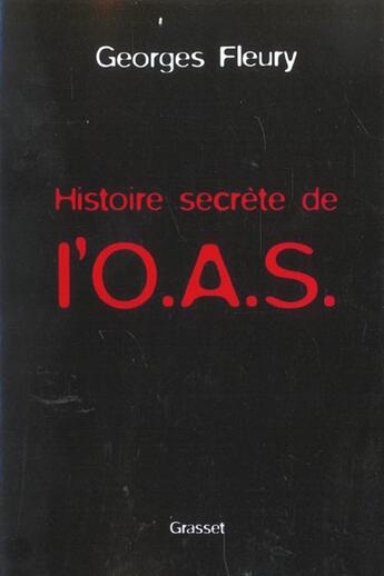 Couverture du livre « Histoire de l'OAS » de Georges Fleury aux éditions Grasset