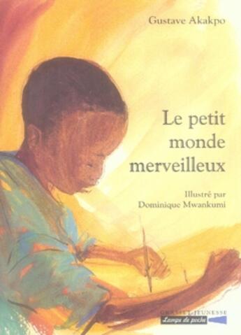 Couverture du livre « Le petit monde merveilleux » de Akakpo-G aux éditions Grasset