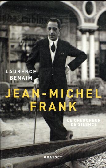 Couverture du livre « Jean-Michel Frank ; le chercheur de silence » de Laurence Benaim aux éditions Grasset