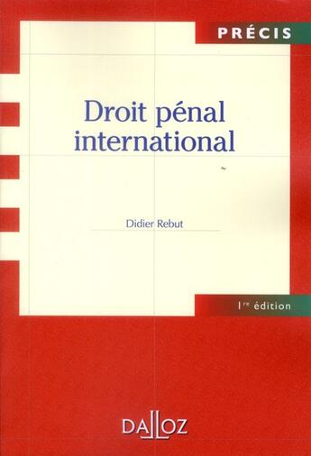 Couverture du livre « Droit pénal international » de Didier Rebut aux éditions Dalloz