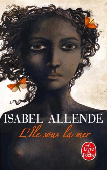 Couverture du livre « L'île sous la mer » de Isabel Allende aux éditions Le Livre De Poche