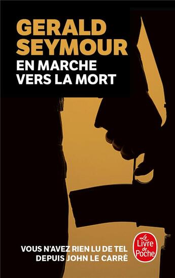 Couverture du livre « En marche vers la mort » de Gerald Seymour aux éditions Le Livre De Poche