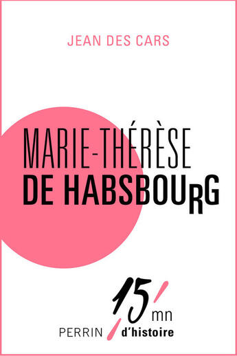 Couverture du livre « Marie-Thérèse de Habsbourg » de Jean Des Cars aux éditions Perrin