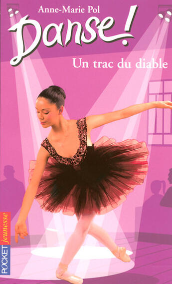 Couverture du livre « Danse t.11 ; un trac du diable » de Pol Anne-Marie aux éditions Pocket Jeunesse