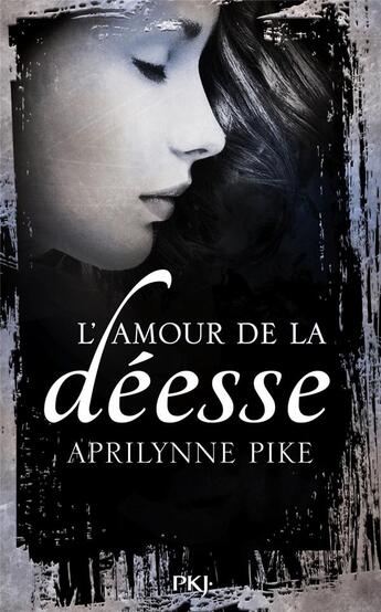 Couverture du livre « Le baiser de la déesse Tome 2 : l'amour de la déesse » de Aprilynne Pike aux éditions Pocket Jeunesse