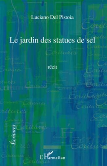 Couverture du livre « Le jardin des statues de sel » de Luciano Del Pistoia aux éditions L'harmattan