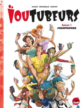 Couverture du livre « Ioutubeurs Tome 1 : #hashtagwar » de Stephane Louis et Ivan Bigarella aux éditions Soleil