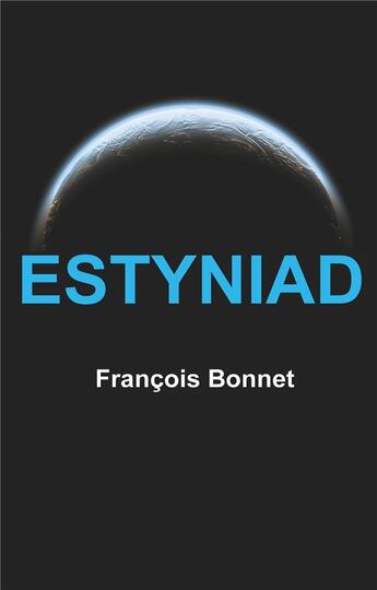 Couverture du livre « Estyniad » de Francois Bonnet aux éditions Books On Demand