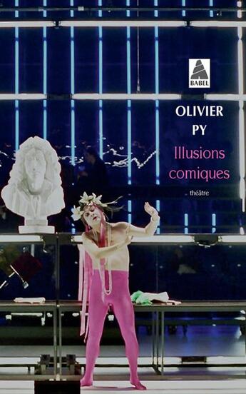 Couverture du livre « Illusions comiques » de Olivier Py aux éditions Actes Sud