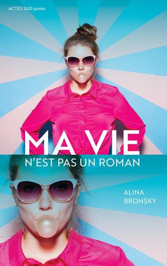 Couverture du livre « Ma vie n'est pas un roman » de Alina Bronsky aux éditions Actes Sud Jeunesse