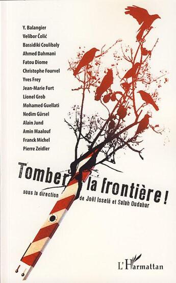 Couverture du livre « Tomber la frontière ! » de Joel Issele et Salah Oudahar aux éditions Editions L'harmattan