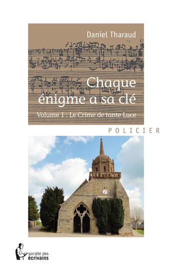 Couverture du livre « Chaque énigme a sa clé t.1 » de Daniel Tharaud aux éditions Societe Des Ecrivains