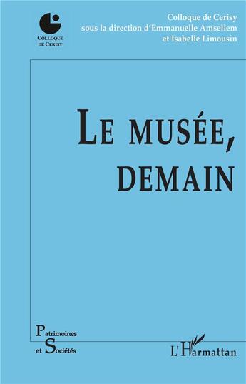 Couverture du livre « Le musée de demain » de  aux éditions L'harmattan