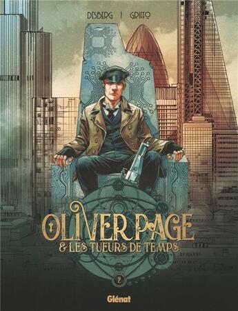 Couverture du livre « Oliver Page & les tueurs de temps Tome 2 » de Griffo et Stephen Desberg aux éditions Glenat