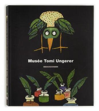 Couverture du livre « Les collections du musée Tomi Ungerer » de Tomi Ungerer aux éditions Musees Strasbourg