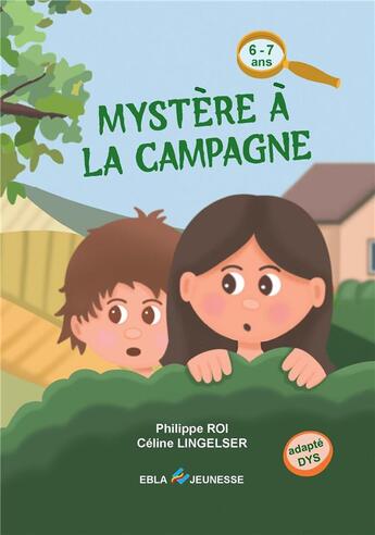 Couverture du livre « Mystère à la campagne » de Philippe Roi et Celine Lingelser aux éditions Ebla