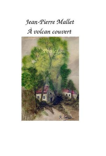 Couverture du livre « À volcan couvert » de Jean-Pierre Mallet aux éditions Syllabaire Editions