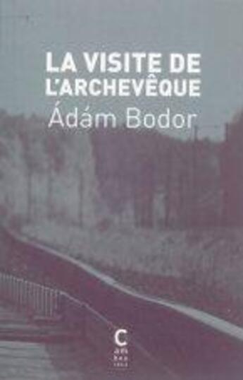 Couverture du livre « La visite de l'archevêque » de Adam Bodor aux éditions Cambourakis