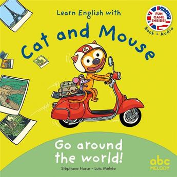 Couverture du livre « Learn english with cat and mouse - go around the world » de Husar/Mehee aux éditions Abc Melody