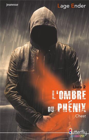 Couverture du livre « L'ombre du phénix t.2 ; chest » de Lage Ender aux éditions Butterfly