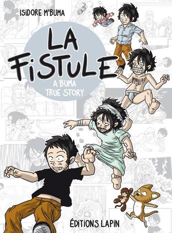 Couverture du livre « La fistule ; a Buma true story » de Isidore M'Buma aux éditions Lapin