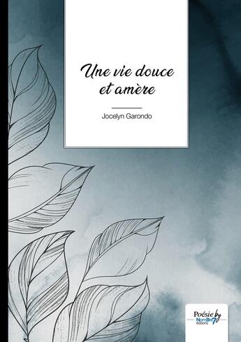 Couverture du livre « Une vie douce et amère » de Jocelyne Garondo aux éditions Nombre 7