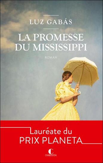 Couverture du livre « La promesse du Mississippi » de Luz Gabas aux éditions Charleston