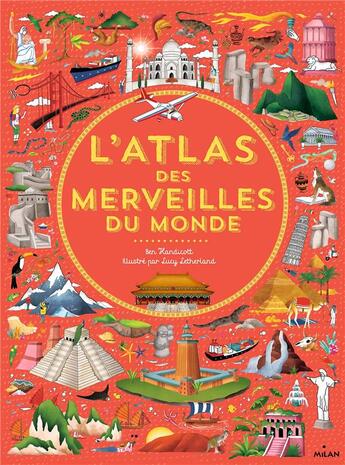 Couverture du livre « Atlas des merveilles du monde » de Lucy Letherland aux éditions Milan