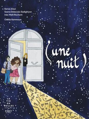 Couverture du livre « (une nuit) » de Ines Weill-Rochant et Kenza Aloui et Saena Delacroix-Sadighiyan et Odelia Kammoun aux éditions First