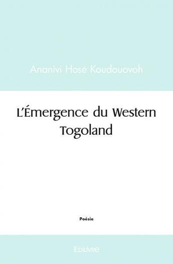 Couverture du livre « L'emergence du western togoland » de Koudouovoh A H. aux éditions Edilivre