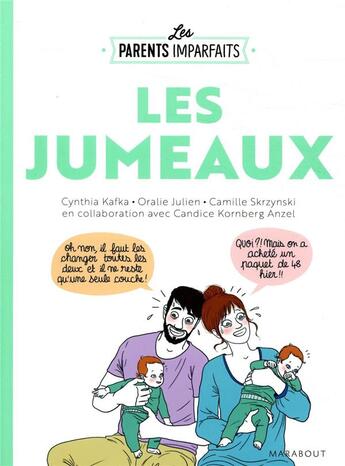 Couverture du livre « Les parents imparfaits ; les jumeaux » de Camille Skrzynski et Kafka Cynthia et Candice Kornberg Anzel et Oralie Julien aux éditions Marabout