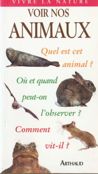 Couverture du livre « Voir Nos Animaux » de John Andrew Burton aux éditions Arthaud