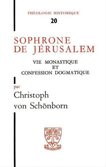 Couverture du livre « Sophrone de jerusalem vie monastique et confession dogmatique » de Von Schonborn aux éditions Beauchesne