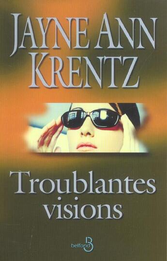 Couverture du livre « Troublantes visions » de Jayne Ann Krentz aux éditions Belfond