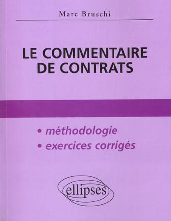 Couverture du livre « Le commentaire de contrats » de Bruschi/Marc aux éditions Ellipses