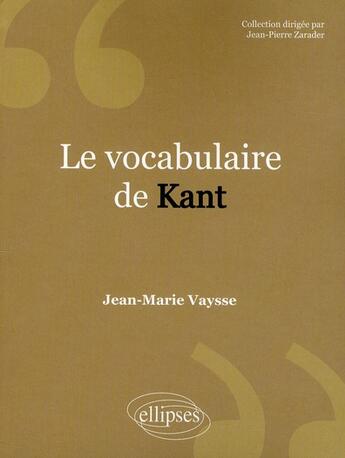 Couverture du livre « Le vocabulaire de Kant » de Vaysse aux éditions Ellipses