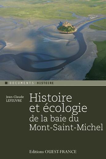 Couverture du livre « L'écologie de la baie du Mont-Saint-Michel » de Jean-Claude Lefeuvre aux éditions Ouest France