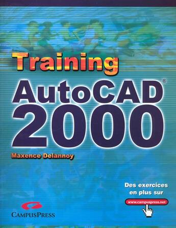 Couverture du livre « Training Autocad ; Edition 2000 » de Maxence Delannoy aux éditions Campuspress