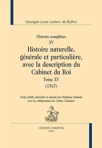 Couverture du livre « Oeuvres complètes Tome 15 ; histoire naturelle Tome 15 » de Georges-Louis Leclerc Buffon aux éditions Honore Champion