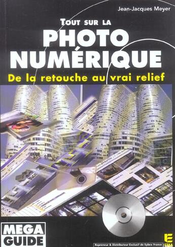 Couverture du livre « TOUT SUR LA PHOTO NUMERIQUE » de Meyer Jj aux éditions Eska