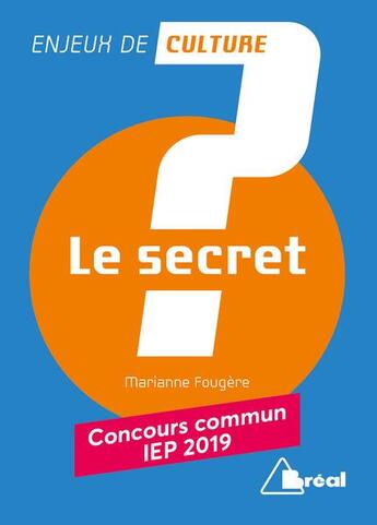 Couverture du livre « Le secret ; concours commun ; IEP 2019 » de Marianne Fougere aux éditions Breal