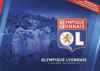 Couverture du livre « L'agenda-calendrier 2016 ; Olympique lyonnais » de  aux éditions Hugo Sport