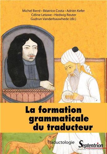 Couverture du livre « La formation grammaticale du traducteur » de  aux éditions Pu Du Septentrion