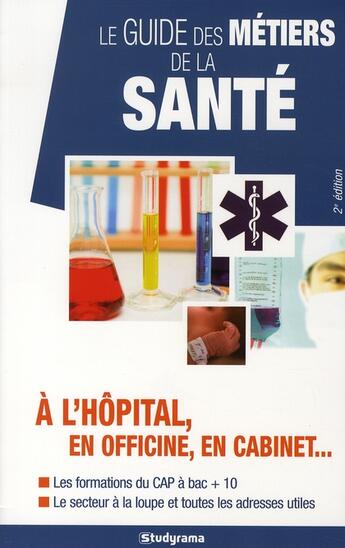 Couverture du livre « Le guide des métiers de la santé (2e édition) » de  aux éditions Studyrama