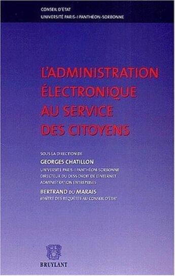 Couverture du livre « Administration electronique au service des cityens » de Georges Chatillon aux éditions Bruylant