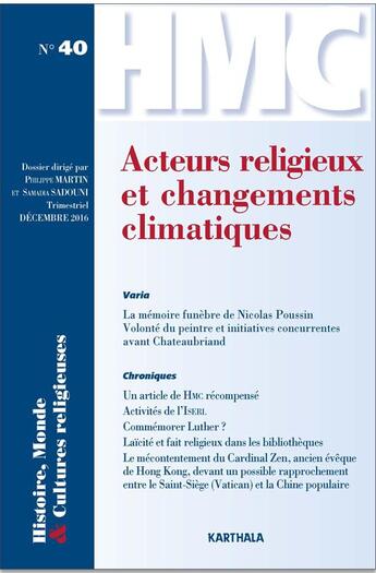 Couverture du livre « Histoire, monde et cultures religieuses n-40 : acteurs religieux et changements climatiques » de Martin/Sadouni (Dir) aux éditions Karthala