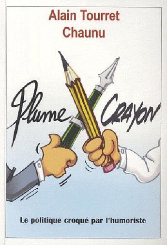 Couverture du livre « Plume contre crayon ! » de Chaunu et Alain Tourret aux éditions L'ancre De Marine